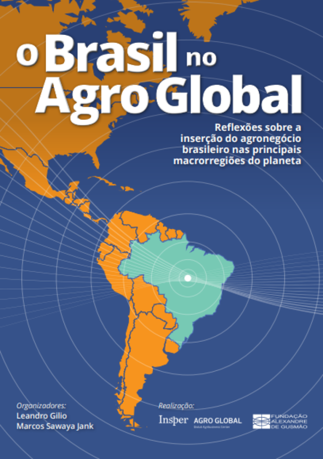 O Brasil no Agro Global: reflexões sobre a inserção do agronegócio brasileiro nas principais macrorregiões do planeta