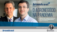 Broadcast Live: O agronegócio na pandemia com Marcos Jank e Nelson Ferreira