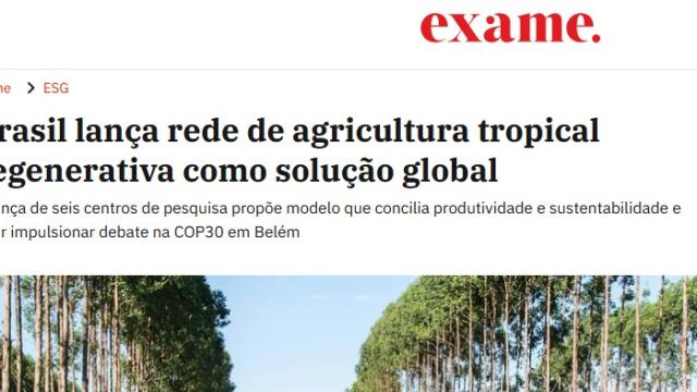 Brasil lança rede de agricultura tropical regenerativa como solução global