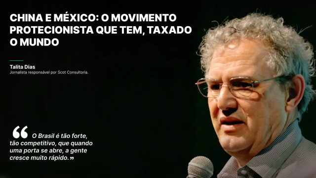 China e México: O Movimento protecionista que tem taxado o mundo.