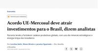 O Acordo UE-Mercosul deve atrair investimentos para o Brasil, dizem analistas.