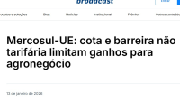 Mercosul-UE: cota e barreira não tarifária limitam ganhos para agronegócio